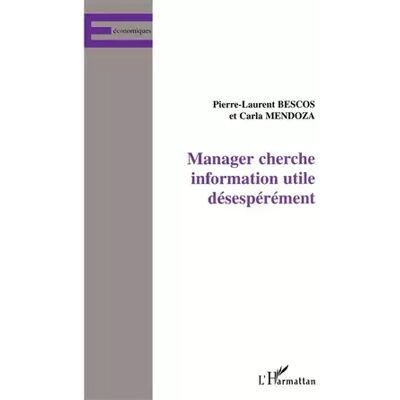 Manager cherche information utile désespérément - Pierre-Laurent Bescos, Carla Mendoza - Publicité Manager cherche information utile désespérément - Pierre-Laurent Bescos, Carla Mendoza - Publicité