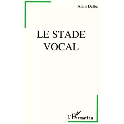 Le stade vocal - Alain Delbe - Publicité Le stade vocal - Alain Delbe - Publicité