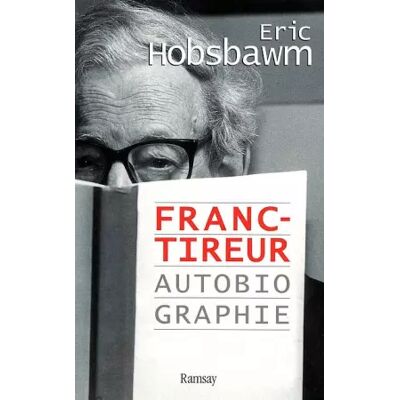 Franc-tireur - Eric Hobsbawm, Dominique Peters, Yves Coleman - Publicité Franc-tireur - Eric Hobsbawm, Dominique Peters, Yves Coleman - Publicité
