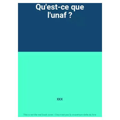 Qu'est-ce que l'unaf ? - XXX - Publicité Qu'est-ce que l'unaf ? - XXX - Publicité