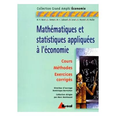 Mathématiques et statistiques appliquées à l'économie - Collectif, Dominique Barnichon - Publicité Mathématiques et statistiques appliquées à l'économie - Collectif, Dominique Barnichon - Publicité