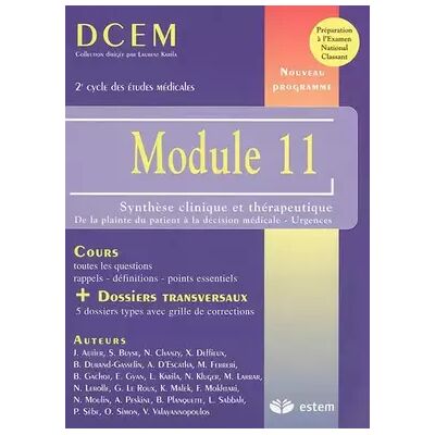 Module 11 Synthèse clinique et thérapeutique: De la plainte du patient à la décision médicale - urgences - Laurent Karila, Collectif - Publicité Module 11 Synthèse clinique et thérapeutique: De la plainte du patient à la décision médicale - urgences - Laurent Karila, Collectif - Publicité