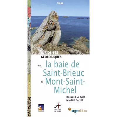 Illustrated Curiosités géologiques de la Baie de Saint-Brieuc à la Baie du Mont-Saint-Michel: De Saint-Quay-Portrieux à Avranches - Martial Caroff, Bernard Le Gall - Publicité Illustrated Curiosités géologiques de la Baie de Saint-Brieuc à la Baie du Mont-Saint-Michel: De Saint-Quay-Portrieux à Avranches - Martial Caroff, Bernard Le Gall - Publicité