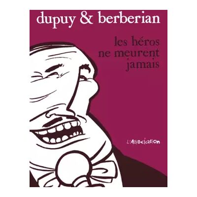 Les héros ne meurent jamais - Dupuy, Berberian - Publicité Les héros ne meurent jamais - Dupuy, Berberian - Publicité