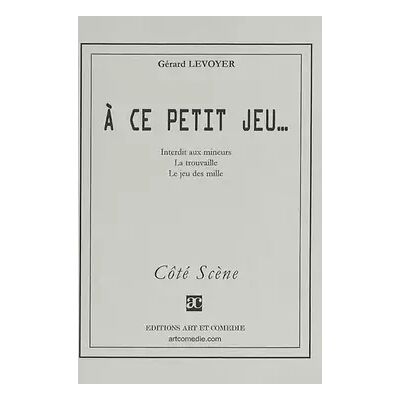 À ce petit jeu... - Gérard Levoyer - Publicité À ce petit jeu... - Gérard Levoyer - Publicité