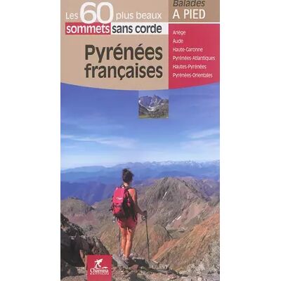 Pyrénées Francaises les 60 plus beaux sommets - Anonyme - Publicité Pyrénées Francaises les 60 plus beaux sommets - Anonyme - Publicité