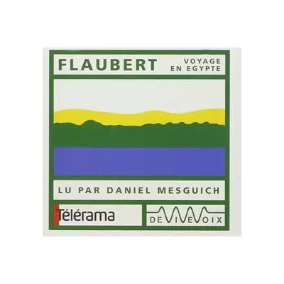 Voyage en Egypte: CD audio - Gustave Flaubert - Publicité Voyage en Egypte: CD audio - Gustave Flaubert - Publicité