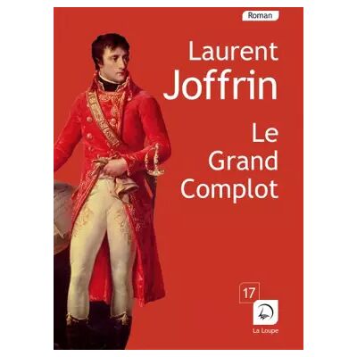 Gra,ds caractères Le grand complot (Grands caractères) - Laurent Joffrin - Publicité Gra,ds caractères Le grand complot (Grands caractères) - Laurent Joffrin - Publicité