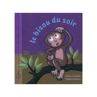 Le bisou du soir - Modeste Madoré, Olivier Cirendini - Publicité Le bisou du soir - Modeste Madoré, Olivier Cirendini - Publicité