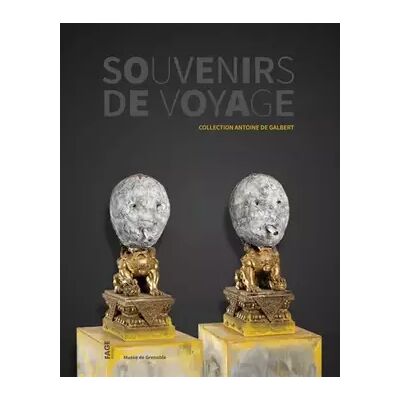 Illustrated Souvenirs de voyage: Collection Antoine de Galbert - Collectif - Publicité Illustrated Souvenirs de voyage: Collection Antoine de Galbert - Collectif - Publicité