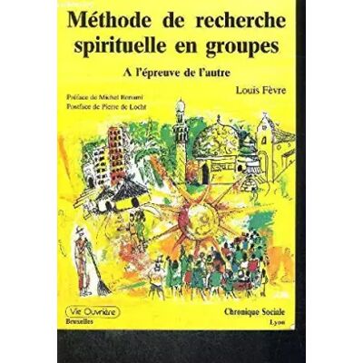 Chronique sociale Méthode de recherche spirituelle en groupes : R.S.G. - Louis Fèvre - Publicité Chronique sociale Méthode de recherche spirituelle en groupes : R.S.G. - Louis Fèvre - Publicité