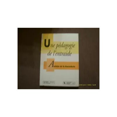 Chronique Sociale Une pédagogie de l'entraide - Antoine de La Garanderie - Publicité Chronique Sociale Une pédagogie de l'entraide - Antoine de La Garanderie - Publicité