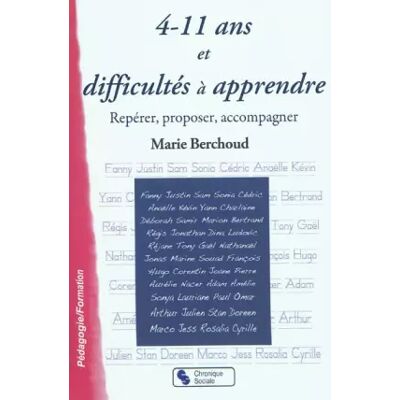 Chronique Sociale 4-11 ans et difficultés à apprendre : Repérer, proposer, accompagner - Marie Berchoud - Publicité Chronique Sociale 4-11 ans et difficultés à apprendre : Repérer, proposer, accompagner - Marie Berchoud - Publicité