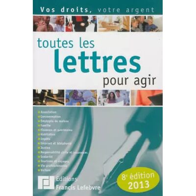 8 TOUTES LES LETTRES POUR AGIR 2013 - Francis Lefebvre - Publicité 8 TOUTES LES LETTRES POUR AGIR 2013 - Francis Lefebvre - Publicité