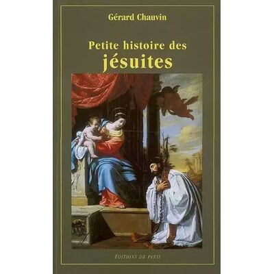 Petite Histoire des Jesuites - Chauvin Gérard - Publicité Petite Histoire des Jesuites - Chauvin Gérard - Publicité