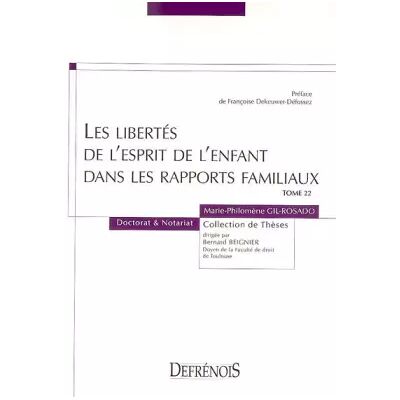 LES LIBERTÉS DE L'ESPRIT DE L'ENFANT DANS LES RAPPORTS FAMILIAUX (22) - GIL-ROSADO M.-P. Publicité LES LIBERTÉS DE L'ESPRIT DE L'ENFANT DANS LES RAPPORTS FAMILIAUX (22) - GIL-ROSADO M.-P. Publicité