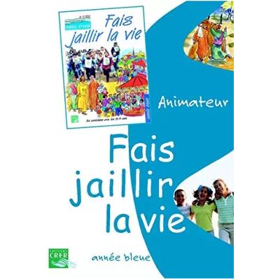Eaux vives : fais jaillir la vie - bleu - animateur - Collectif - Publicité Eaux vives : fais jaillir la vie - bleu - animateur - Collectif - Publicité