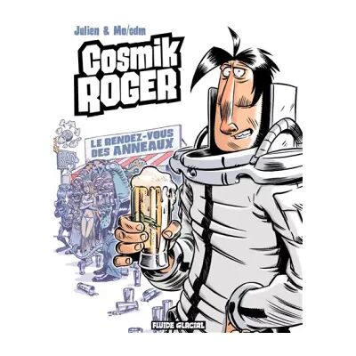 Cosmik Roger - Tome 04 - Le rendez-vous des anneaux - Mo-CDM, Julien Solé - Publicité Cosmik Roger - Tome 04 - Le rendez-vous des anneaux - Mo-CDM, Julien Solé - Publicité