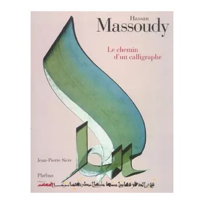Hassan Massoudy : Le chemin d'un calligraphe - Jean-Pierre Sicre - Publicité Hassan Massoudy : Le chemin d'un calligraphe - Jean-Pierre Sicre - Publicité