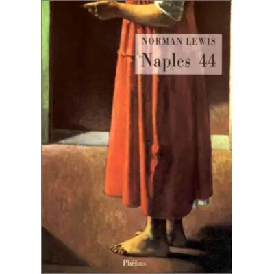 Naples 44 - Norman Lewis - Publicité Naples 44 - Norman Lewis - Publicité
