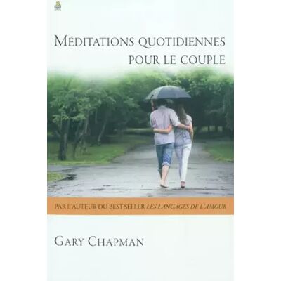 Méditations quotidiennes pour le couple - Gary Chapman - Publicité Méditations quotidiennes pour le couple - Gary Chapman - Publicité