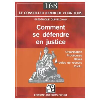 Comment se défendre en justice - Frédérique Guimelchain - Publicité Comment se défendre en justice - Frédérique Guimelchain - Publicité