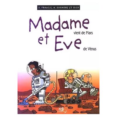 Madame vient de Mars et Eve de Vénus - H Dugmore, S Francis, Rico - Publicité Madame vient de Mars et Eve de Vénus - H Dugmore, S Francis, Rico - Publicité