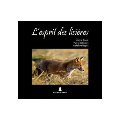 L'esprit des lisières - Etienne Bauvir, Patrick Lebecque, Michel Maldague - Publicité L'esprit des lisières - Etienne Bauvir, Patrick Lebecque, Michel Maldague - Publicité
