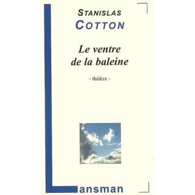 Le ventre de la baleine - Stanislas Cotton - Publicité Le ventre de la baleine - Stanislas Cotton - Publicité