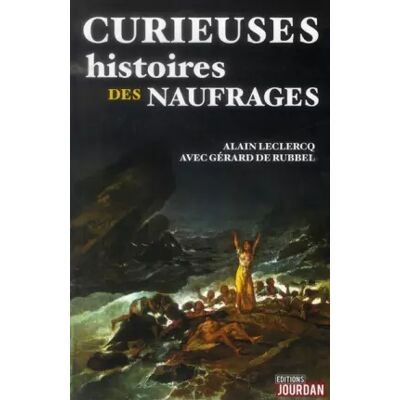Curieuses histoires des naufrages - Francois Prado - Publicité Curieuses histoires des naufrages - Francois Prado - Publicité