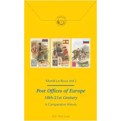 New Post Offices of Europe 18th - 21st Century: A Comparative History - Muriel Le Roux - Publicité New Post Offices of Europe 18th - 21st Century: A Comparative History - Muriel Le Roux - Publicité