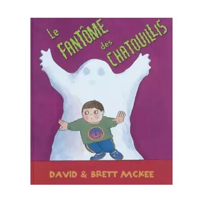 Le fantôme des chatouillis - Brett McKee, David McKee, Elisabeth Duval - Publicité Le fantôme des chatouillis - Brett McKee, David McKee, Elisabeth Duval - Publicité