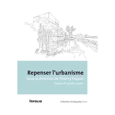 Repenser l'urbanisme - Collectif - Publicité Repenser l'urbanisme - Collectif - Publicité