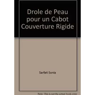 Drole de peau pour un cabot couverture rigide - Sonia Sarfati - Publicité Drole de peau pour un cabot couverture rigide - Sonia Sarfati - Publicité