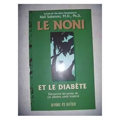 Le noni et le diabète - Neil Solomon - Publicité Le noni et le diabète - Neil Solomon - Publicité