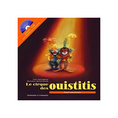 CIRQUE DES OUISTITIS + CD - LUCIE PAPINEAU, MARISOL SARRAZIN - Publicité CIRQUE DES OUISTITIS + CD - LUCIE PAPINEAU, MARISOL SARRAZIN - Publicité