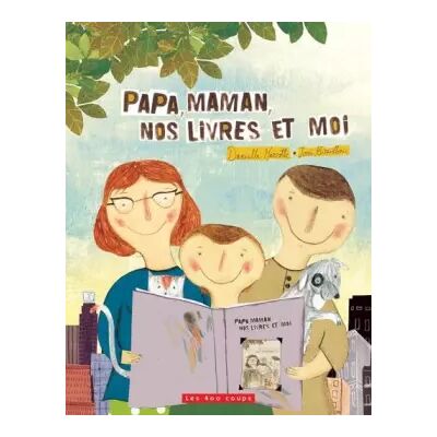 Papa, maman, nos livres et moi - Danielle Marcotte, Josee Bisaillon - Publicité Papa, maman, nos livres et moi - Danielle Marcotte, Josee Bisaillon - Publicité