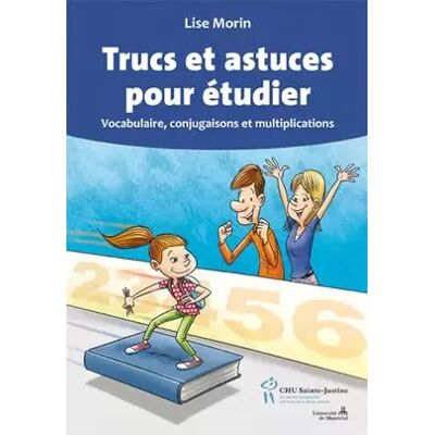 Trucs et astuces pour étudier : Vocabulaire, conjugaisons et multiplications - Lise Morin - Publicité Trucs et astuces pour étudier : Vocabulaire, conjugaisons et multiplications - Lise Morin - Publicité