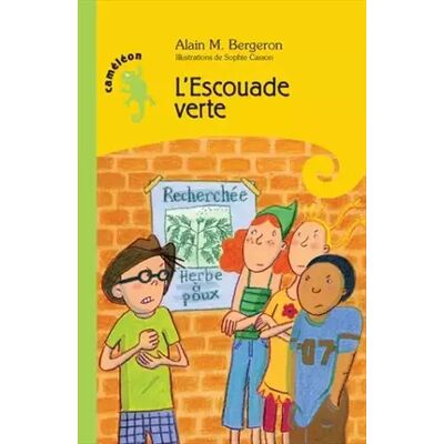 L'Escouade verte - Alain-M Bergeron - Publicité L'Escouade verte - Alain-M Bergeron - Publicité