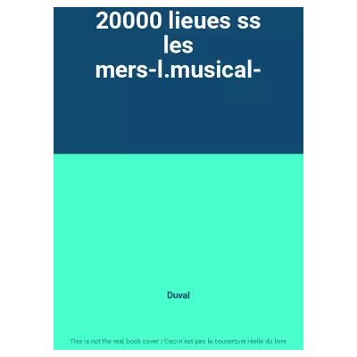 20000 lieues ss les mers-l.musical- - Duval - Publicité 20000 lieues ss les mers-l.musical- - Duval - Publicité