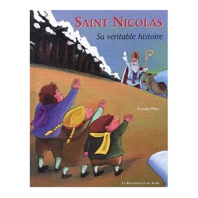 Nouvelle Saint Nicolas : Sa véritable histoire - Thomas Pion - Publicité Nouvelle Saint Nicolas : Sa véritable histoire - Thomas Pion - Publicité
