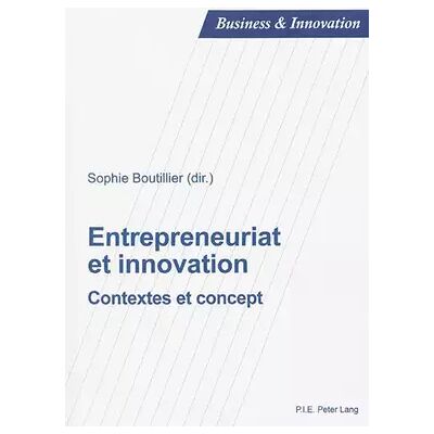 New Entrepreneuriat et innovation: Contextes et concept - Sophie Boutillier - Publicité New Entrepreneuriat et innovation: Contextes et concept - Sophie Boutillier - Publicité