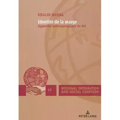 New Identite de la marge: Approche anthropologique du Rif - Khalid Mouna - Publicité New Identite de la marge: Approche anthropologique du Rif - Khalid Mouna - Publicité
