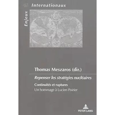 New Repenser les strategies nucleaires - Thomas Meszaros - Publicité New Repenser les strategies nucleaires - Thomas Meszaros - Publicité