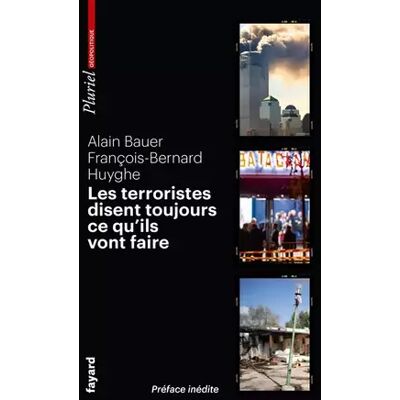 New Les terroristes disent toujours ce qu'ils vont faire: Terrorisme et révolution par les textes - Alain Bauer, François-Bernard Huyghe - Publicité New Les terroristes disent toujours ce qu'ils vont faire: Terrorisme et révolution par les textes - Alain Bauer, François-Bernard Huyghe - Publicité