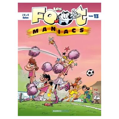 Illustrated Les Footmaniacs - tome 13 - Christophe Cazenove, Henri Jenfèvre, Olivier Sulpice - Publicité Illustrated Les Footmaniacs - tome 13 - Christophe Cazenove, Henri Jenfèvre, Olivier Sulpice - Publicité