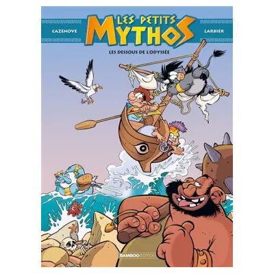 Les petits mythos - tome 06 - Les dessous de l'odyssée - Philippe Larbier, Cazenove - Publicité Les petits mythos - tome 06 - Les dessous de l'odyssée - Philippe Larbier, Cazenove - Publicité