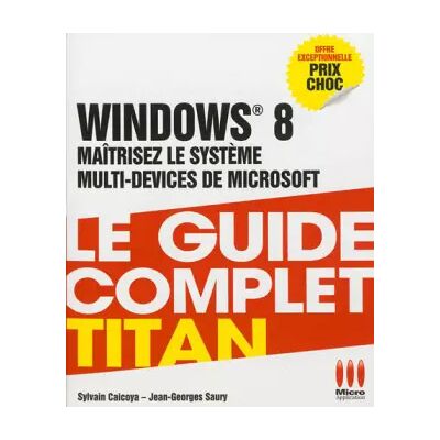 COMPLET TITAN WINDOWS 8 - Sylvain Caicoya, Jean-Georges Saury - Publicité COMPLET TITAN WINDOWS 8 - Sylvain Caicoya, Jean-Georges Saury - Publicité
