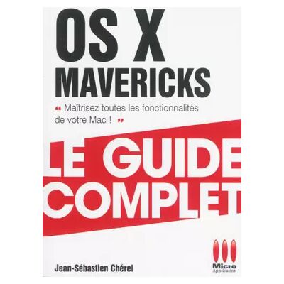 COMPLET OS X MAVERICKS - Jean-Sébastien Chérel - Publicité COMPLET OS X MAVERICKS - Jean-Sébastien Chérel - Publicité