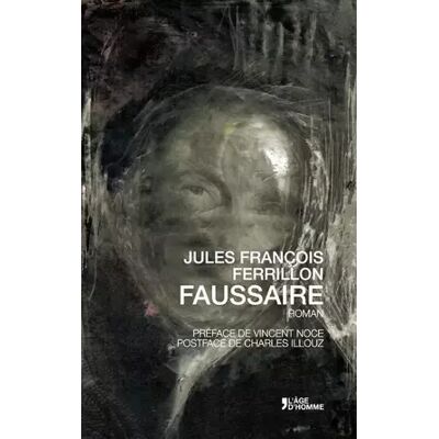 Faussaire - Jules-francois Ferrillon - Publicité Faussaire - Jules-francois Ferrillon - Publicité